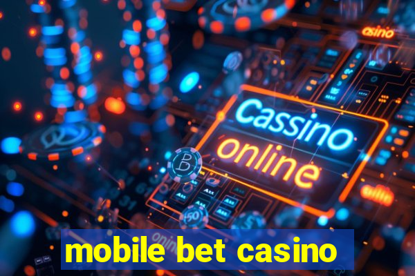 mobile bet casino