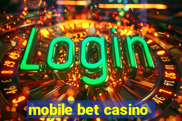 mobile bet casino