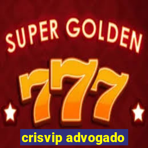 crisvip advogado