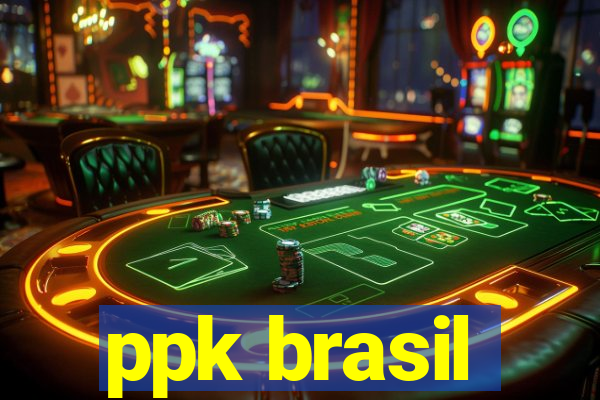 ppk brasil