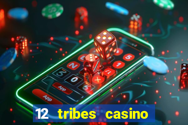 12 tribes casino omak wa