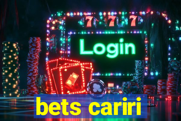 bets cariri