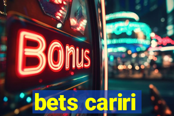 bets cariri