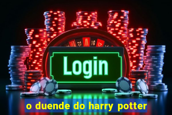 o duende do harry potter