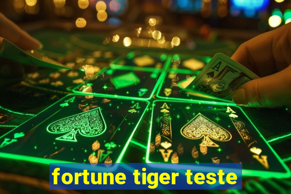 fortune tiger teste