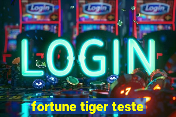 fortune tiger teste