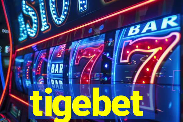 tigebet