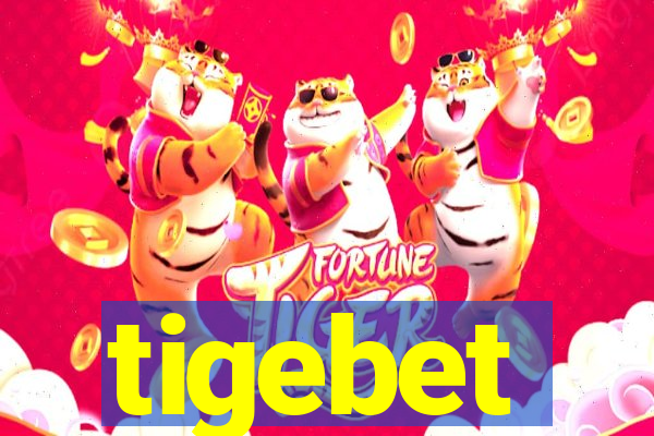 tigebet