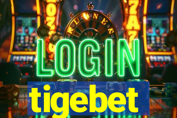 tigebet