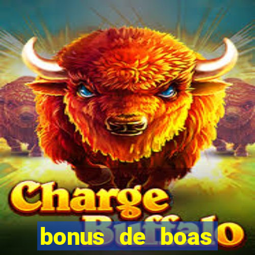 bonus de boas vindas gratis