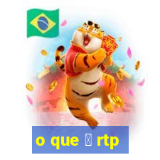 o que 茅 rtp