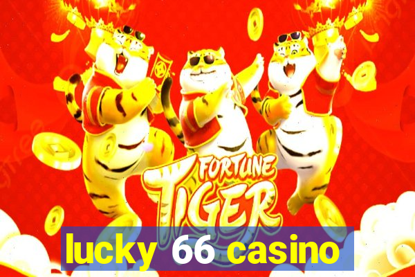 lucky 66 casino