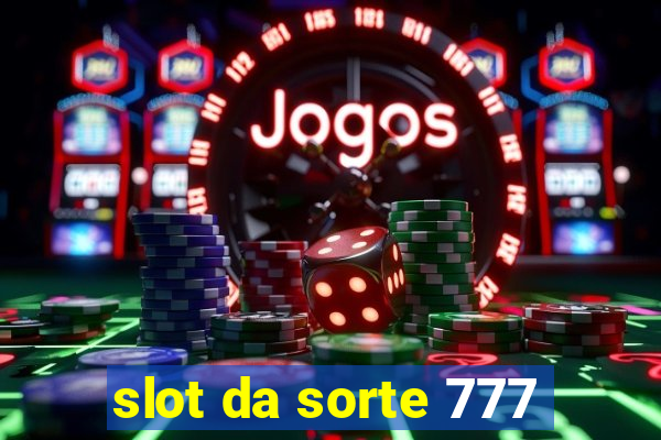 slot da sorte 777