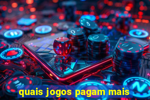 quais jogos pagam mais