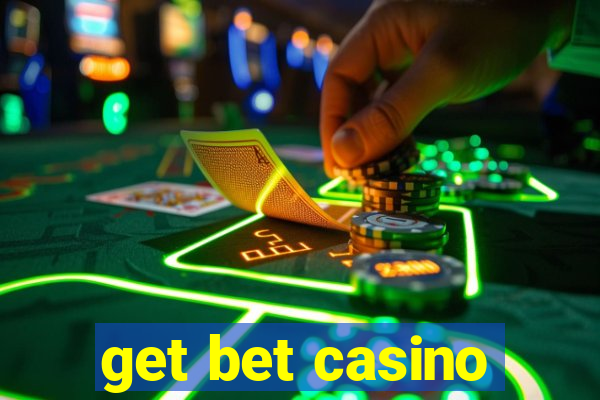 get bet casino