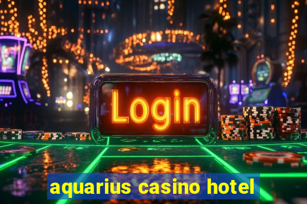 aquarius casino hotel