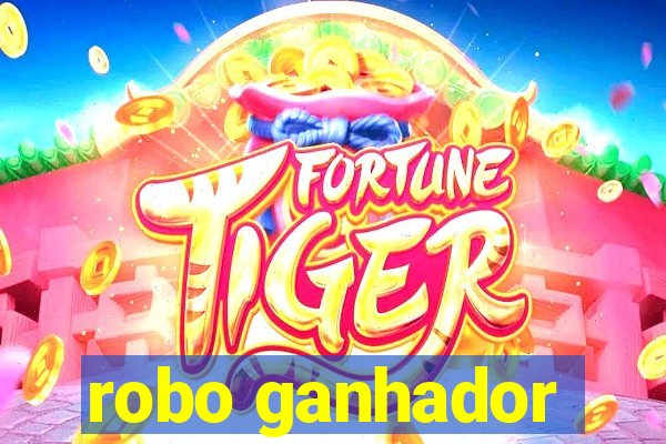 robo ganhador