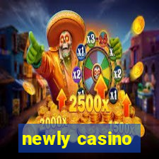 newly casino