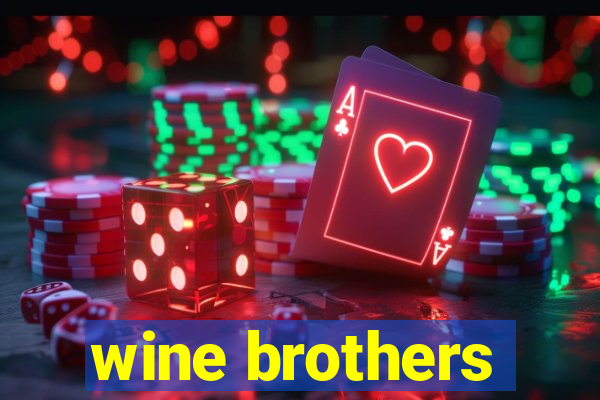 wine brothers