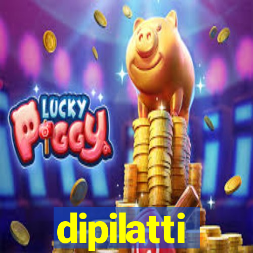 dipilatti