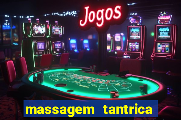 massagem tantrica em santos