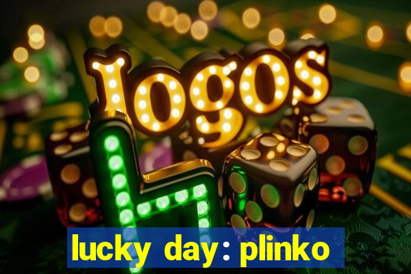 lucky day: plinko