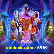 unblock game 6969