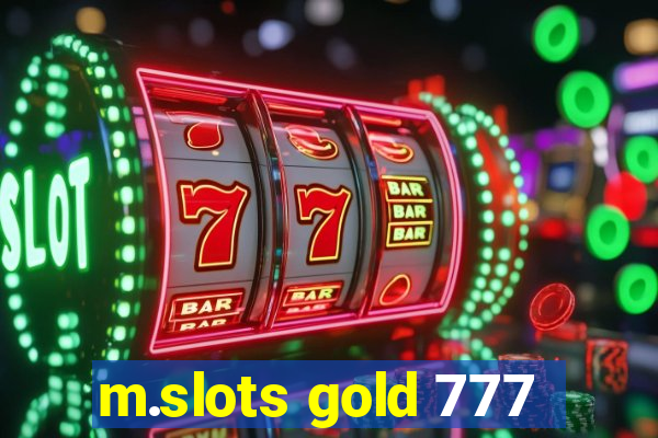 m.slots gold 777