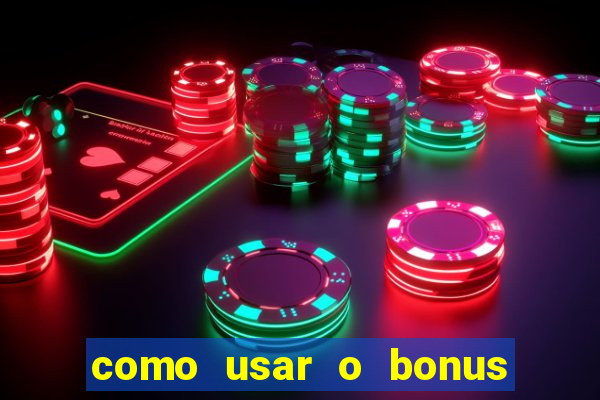 como usar o bonus da esportiva bet