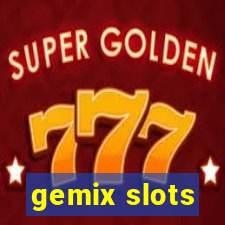 gemix slots