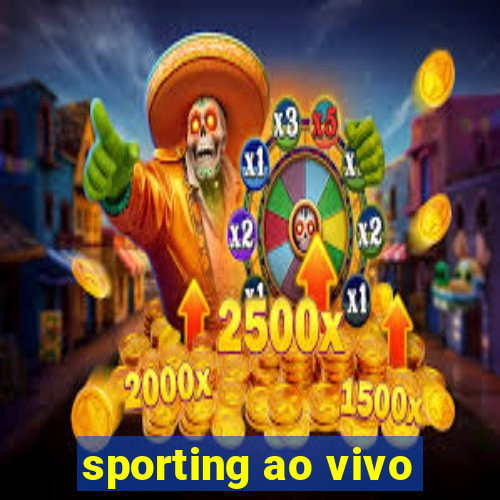 sporting ao vivo