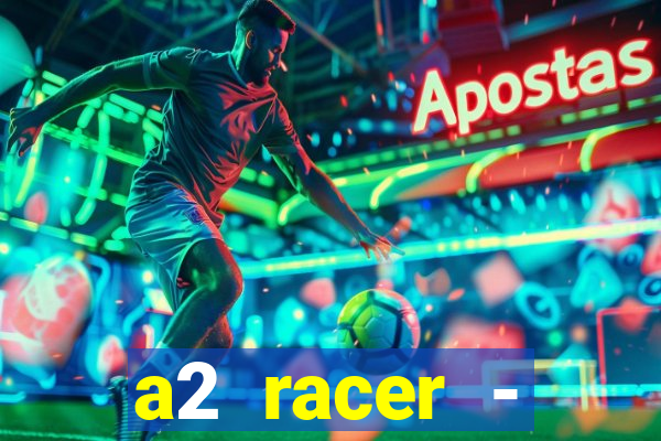 a2 racer - riscando o asfalto filme completo dublado download