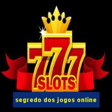 segredo dos jogos online