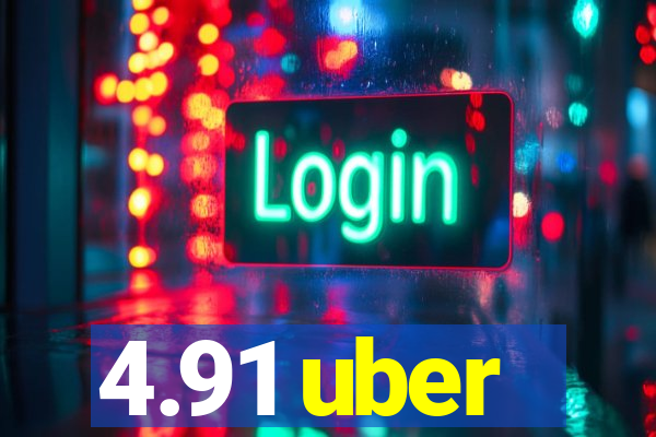 4.91 uber