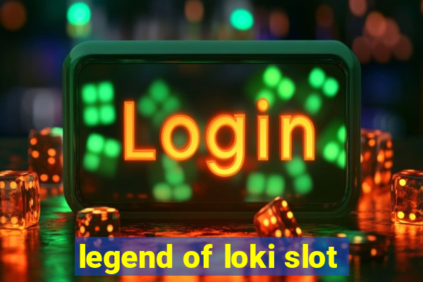 legend of loki slot