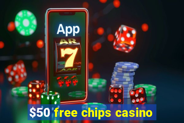 $50 free chips casino