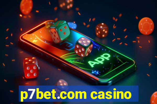 p7bet.com casino