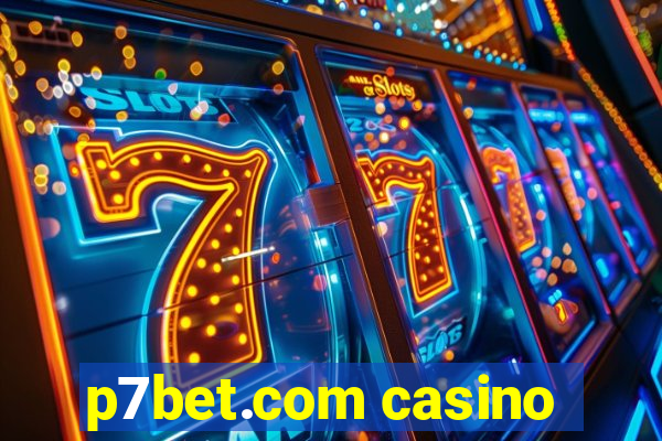 p7bet.com casino