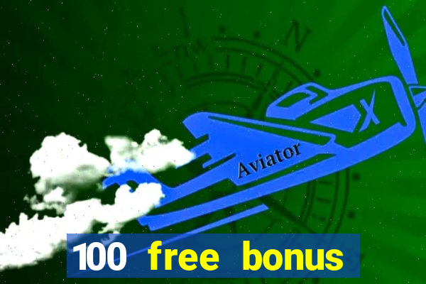 100 free bonus casino no deposit philippines