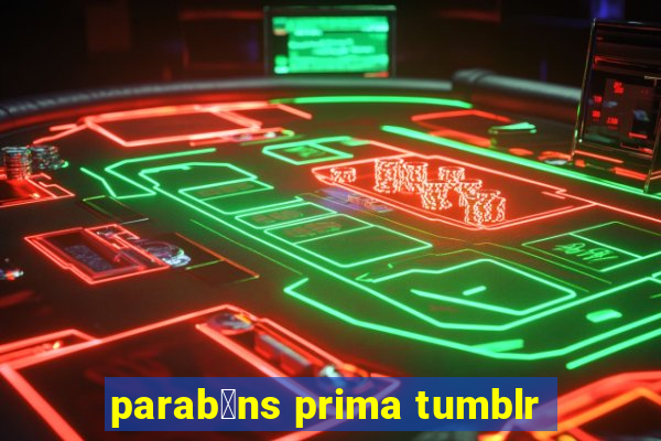 parab茅ns prima tumblr