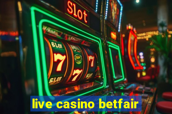 live casino betfair