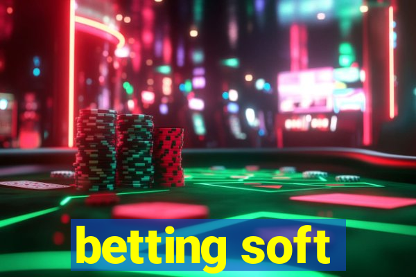 betting soft