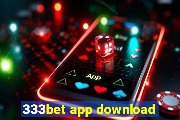 333bet app download