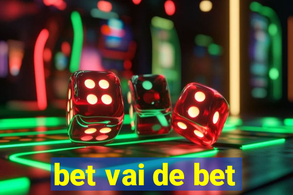 bet vai de bet