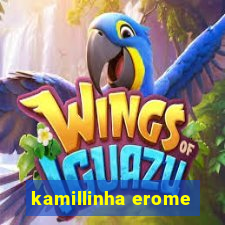 kamillinha erome