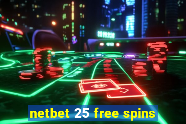 netbet 25 free spins