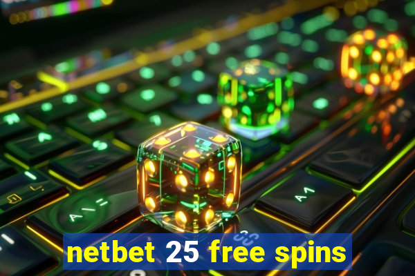 netbet 25 free spins