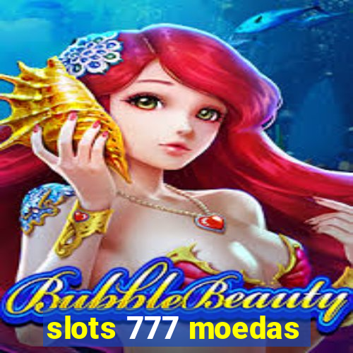 slots 777 moedas