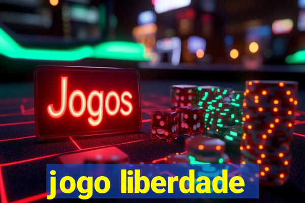 jogo liberdade