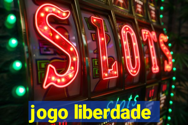 jogo liberdade